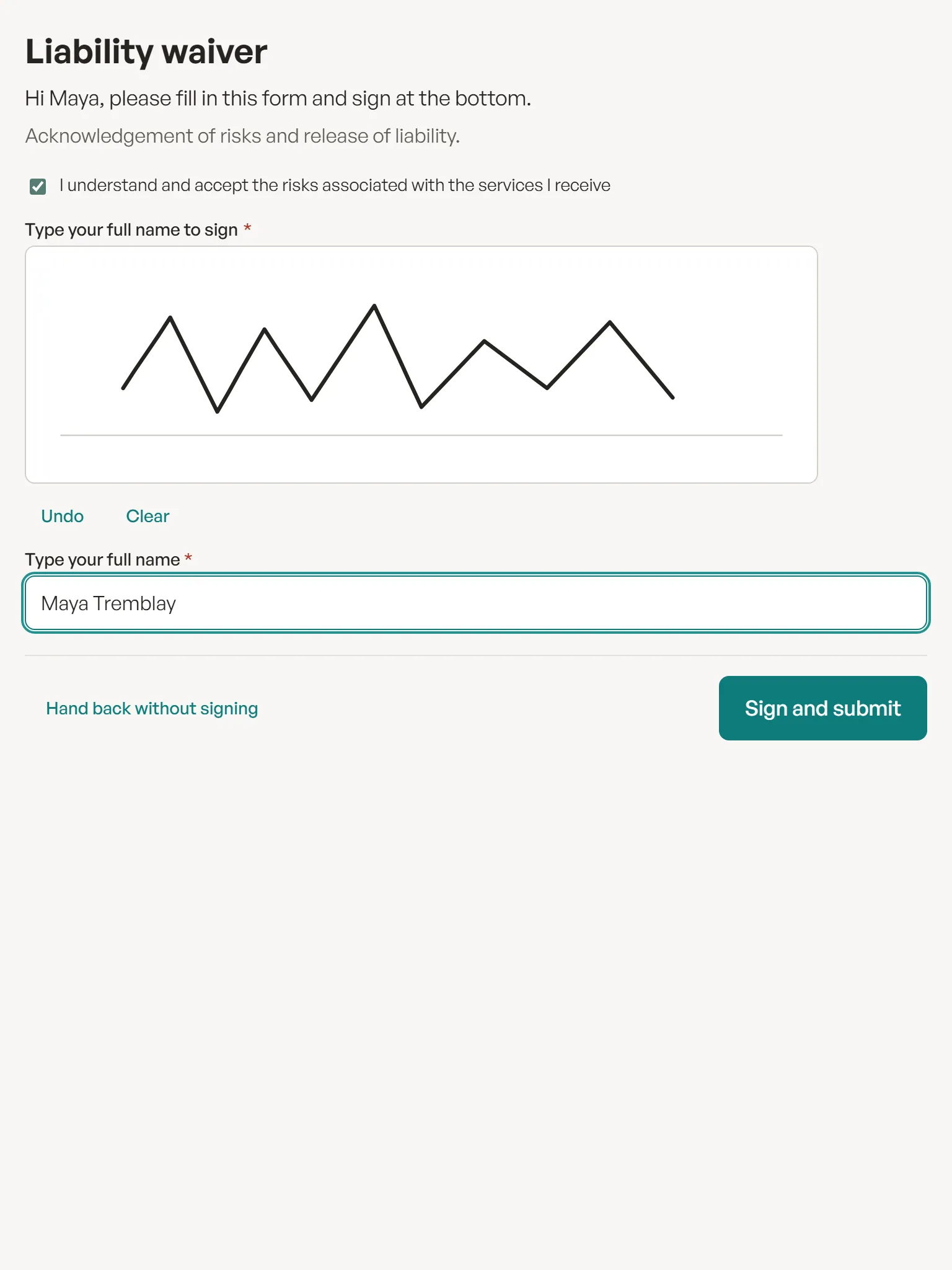 The hand-to-client screen filling the whole tablet: a Liability waiver addressed to the client by first name, a ticked acknowledgement, a drawn signature in the signature box with Undo and Clear, the typed full name, and Hand back without signing and Sign and submit buttons.